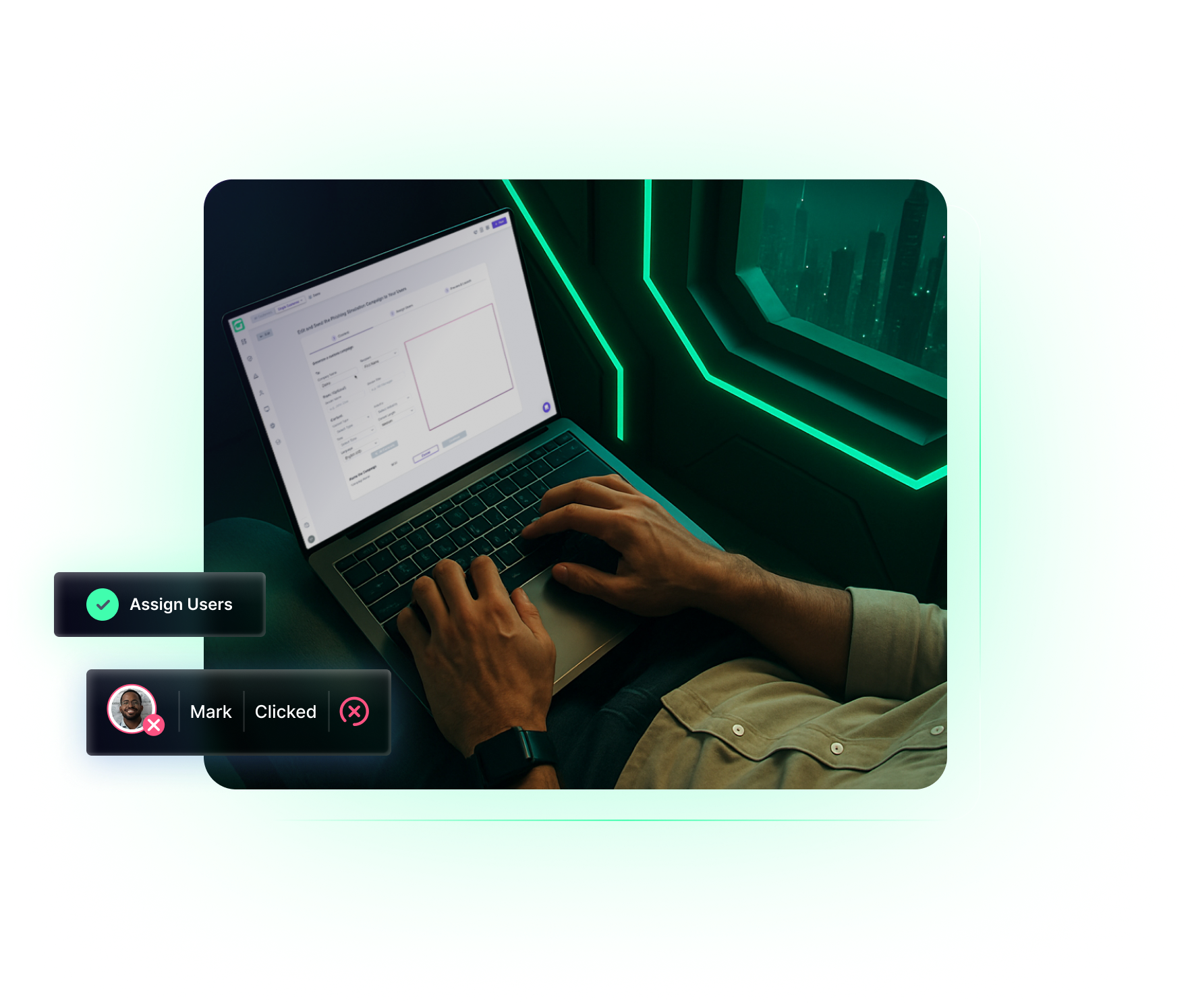 A person using a laptop with a form on the screen, sitting in a dimly lit room with neon green accents—a scene reflecting CyberSecurity vigilance. Overlay shows Assign Users and Marks profile picture with a Clicked label.