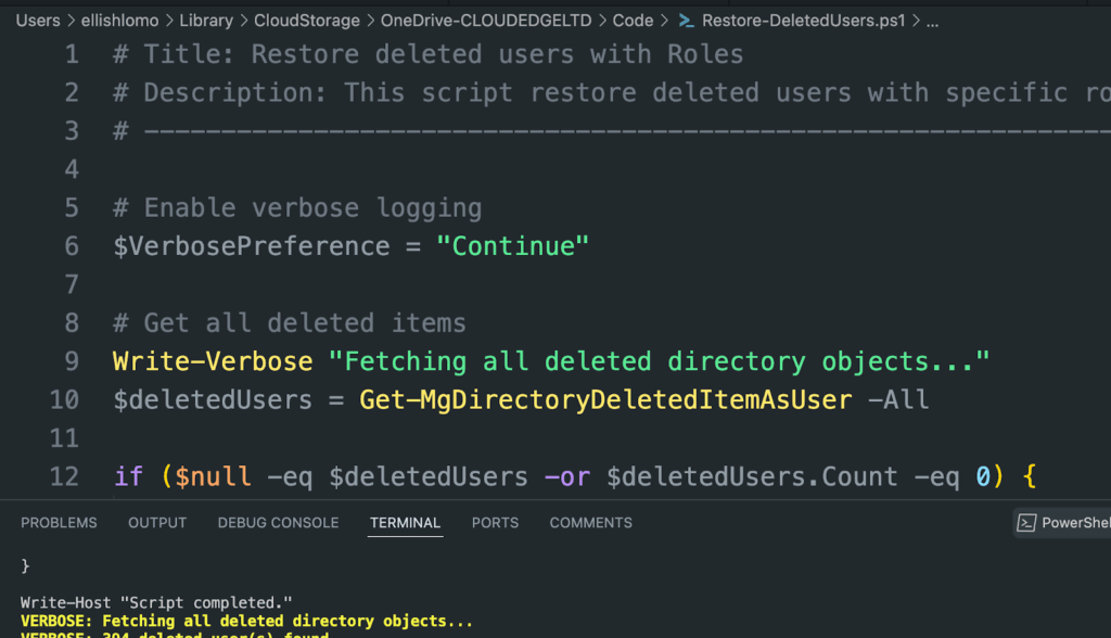 Screenshot of a code editor displaying a PowerShell script that restores deleted users with roles. The script uses verbose logging and the Get-MgDirectoryDeletedItemAsUser command. The terminal shows Script completed.